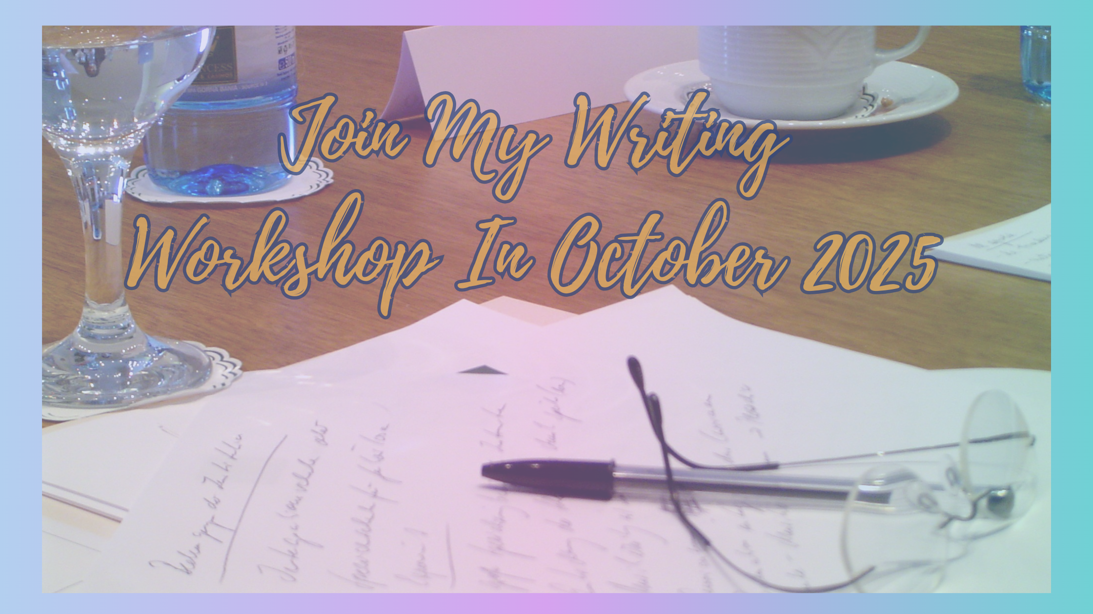 Join my writing workshop in October 2025