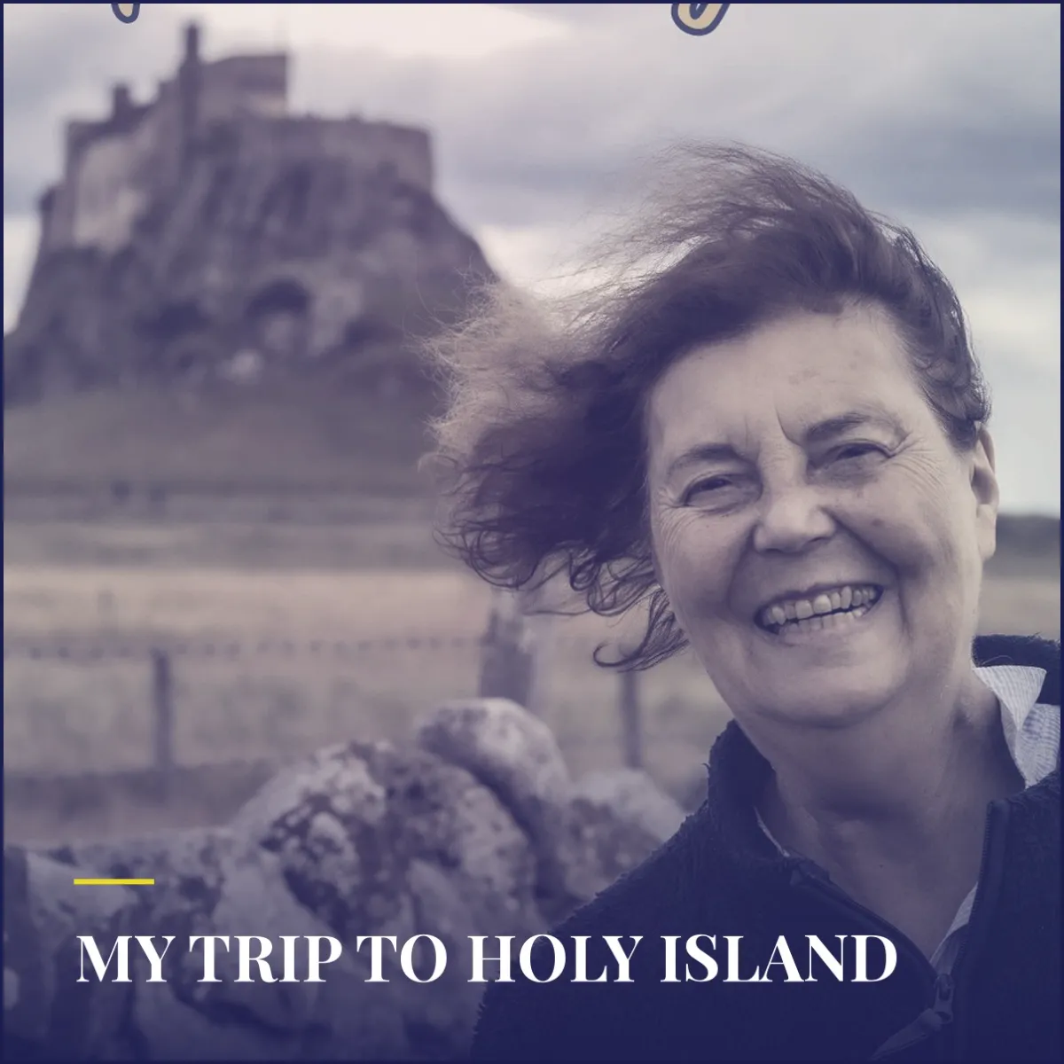My Trip to Holy Island
