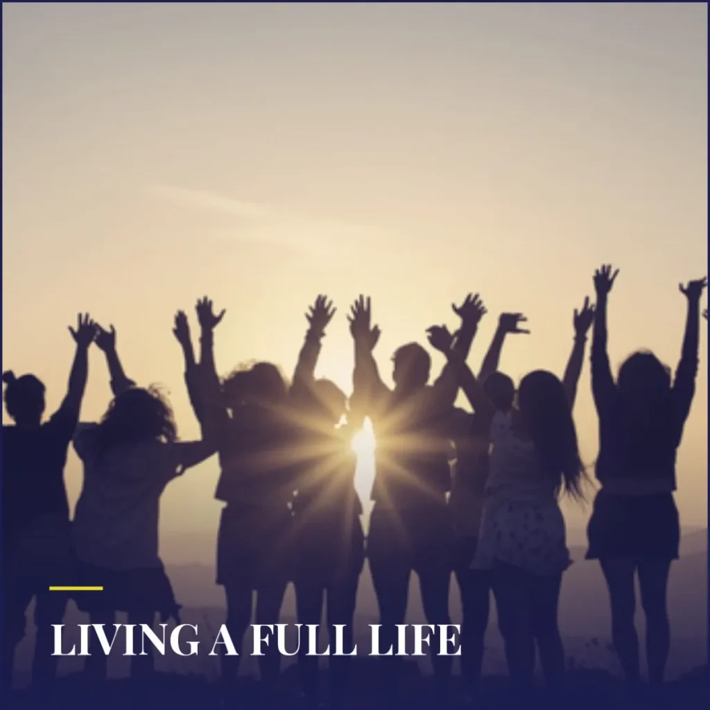 Living a Full Life